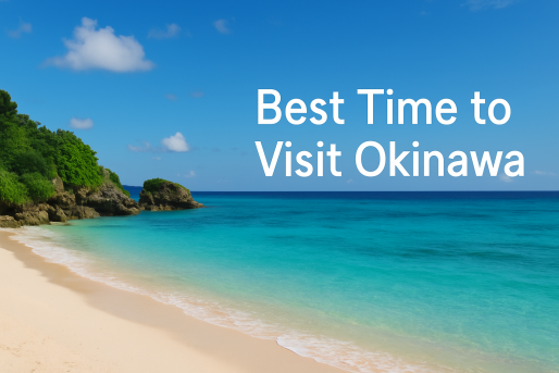 Best Time to Visit Okinawa: Weather, Saison & Tips